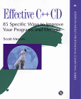 Effective C++ Cd : 85 Specific Ways to Improve Your Programs and Designs