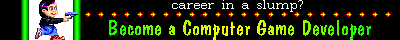 So you want to be a Computer Game Developer?